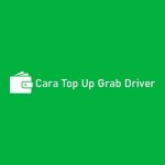 Cara Top Up Grab Driver