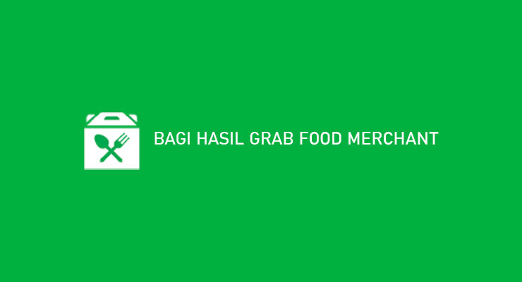Bagi Hasil Grab Food Merchant