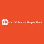 Cara Withdraw Shopee Food
