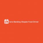 Cara Banding Shopee Food Driver
