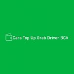 Cara Top Up Grab Driver BCA
