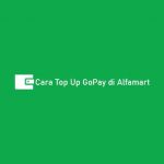 Cara Top Up GoPay di Alfamart