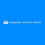 Pengalaman Jadi Driver inDriver