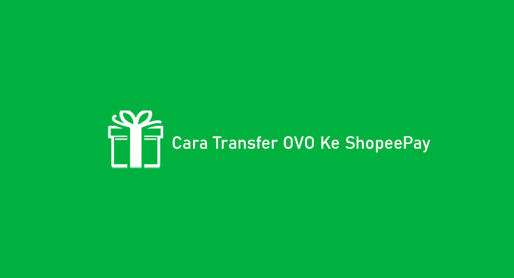 Cara Transfer OVO Ke ShopeePay