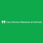 Cara Review Makanan di GoFood