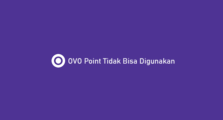 OVO Point Tidak Bisa Digunakan