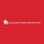Cara Daftar Airasia Food Merchant