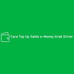 Cara Top Up Saldo e Money Grab Driver