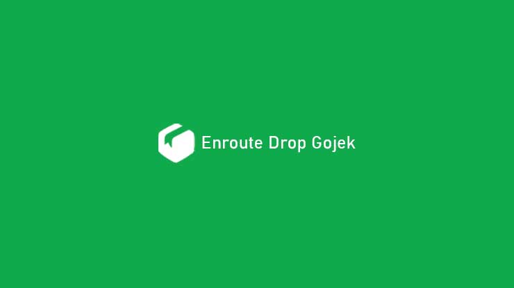 Enroute Drop Gojek