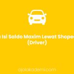 Cara Isi Saldo Maxim Lewat Shopeepay