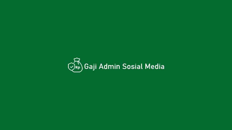 Gaji Admin Sosial Media