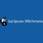 Gaji Operator SPBU Pertamina