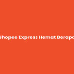 Shopee Express Hemat Berapa Lama