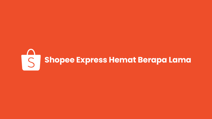 Shopee Express Hemat Berapa Lama & Kapan Sampai?