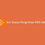 Arti Status Pengiriman POS Indonesia