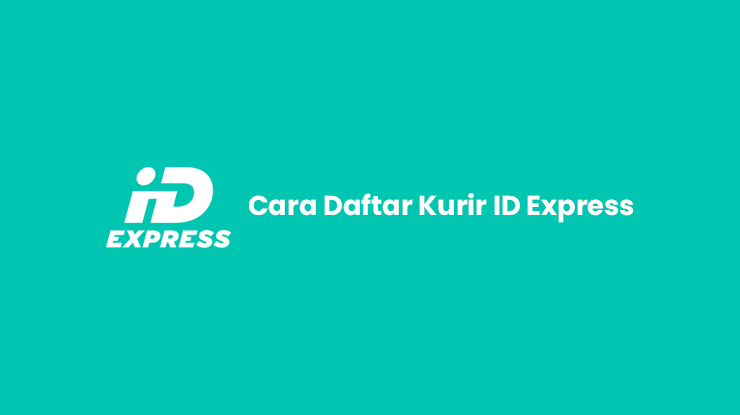 Cara Daftar Kurir ID Express