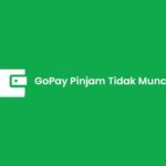 GoPay Pinjam Tidak Muncul